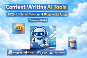 Content Writing AI Tools: Zero से Pro Content Creator बनने का Complete Roadmap