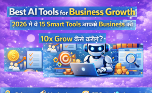 Best AI Tools for Business Growth: सिर्फ Tools नहीं, ये Strategy अपनाओ और Real Growth